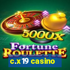 c.x19 casino